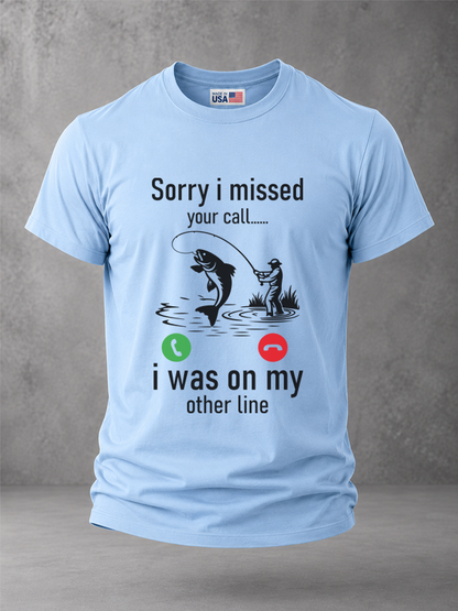 Sorry I Missed Your Call The Fish Were Calling First