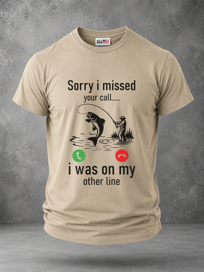 Sorry I Missed Your Call The Fish Were Calling First