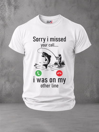 Sorry I Missed Your Call The Fish Were Calling First